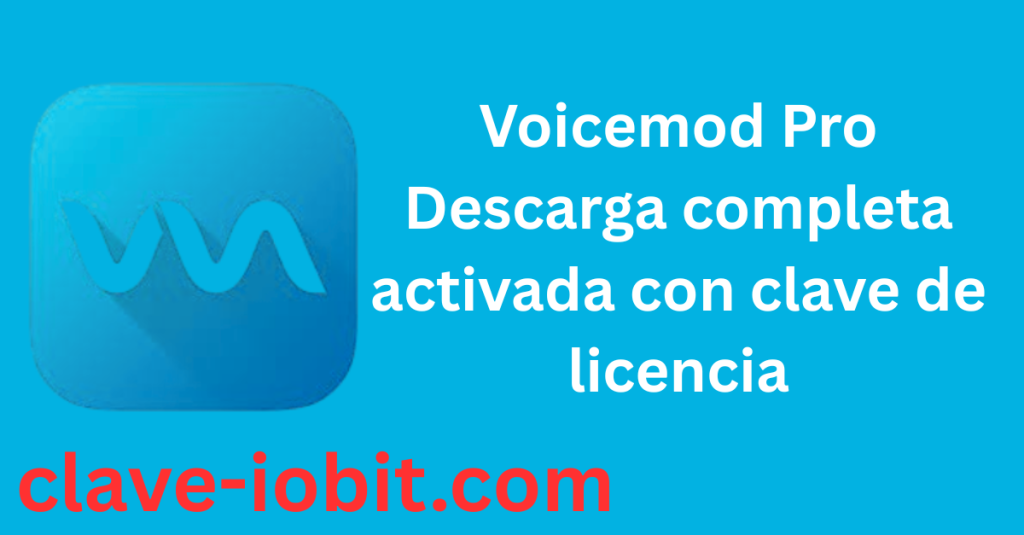 Voicemod Pro 2.6.0.7 Descarga completa activada con clave de licencia
