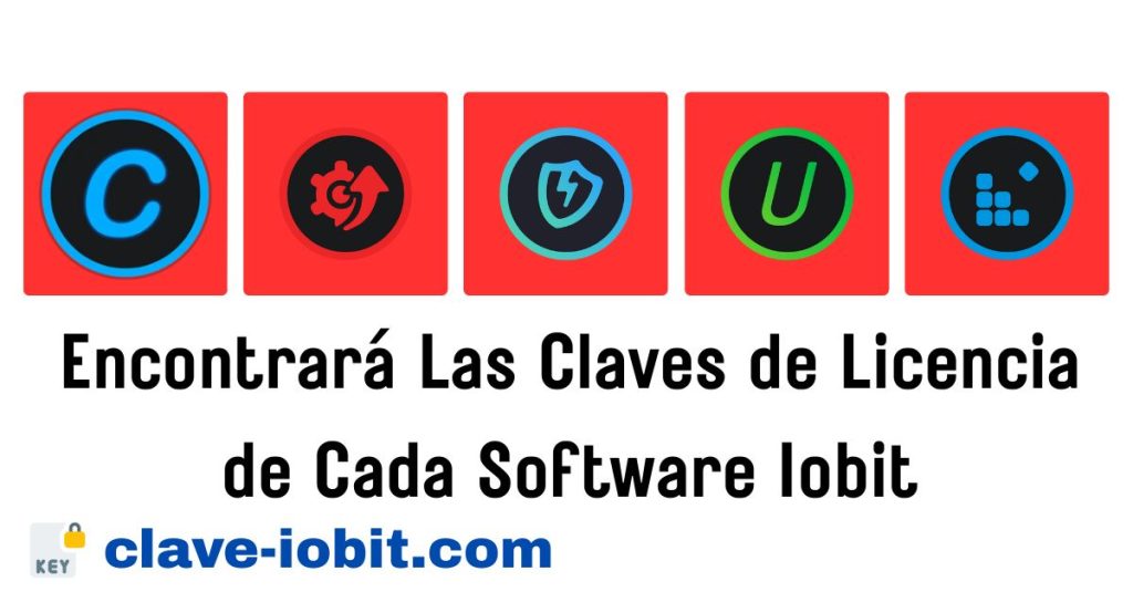 Clave IObit - Claves de Licencia Gratis IObit para Todos los Programas 2025