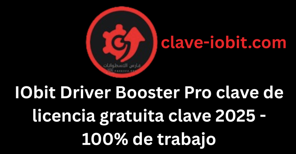 IObit Driver Booster Pro 12 clave de licencia gratuita clave 2025 - 100% de trabajo
