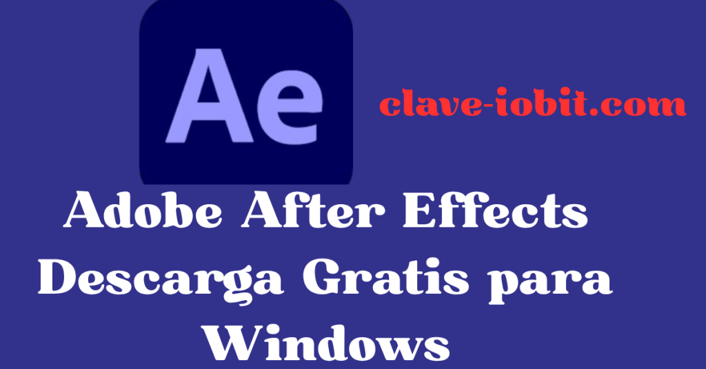 Adobe After Effects v25.3.2.002 Descarga Gratis para Windows