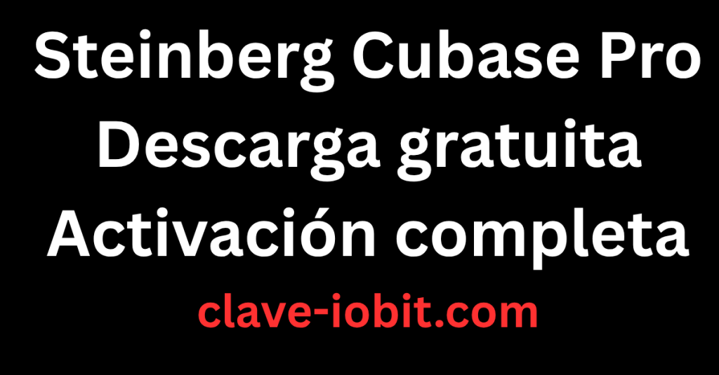 Steinberg Cubase Pro 14.0.32 Descarga gratuita Activación completa