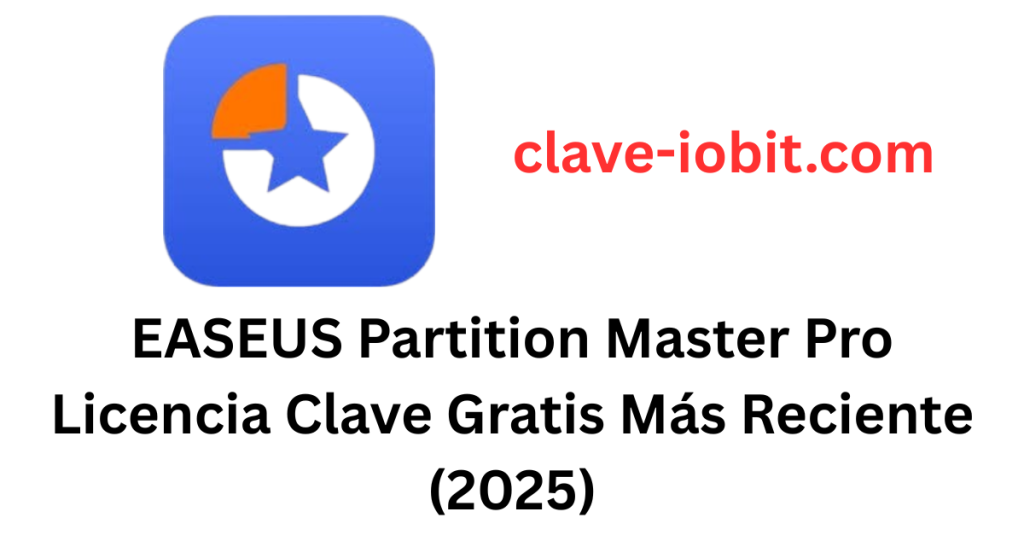 EASEUS Partition Master 19 Pro Licencia Clave Gratis Más Reciente (2025)