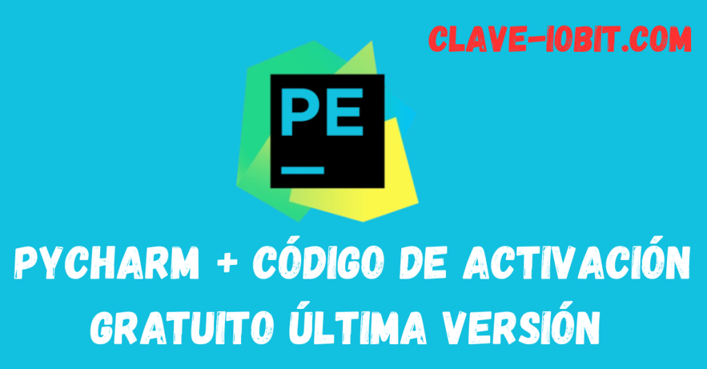 PyCharm 2025.2.0.1 + Código de activación gratuito Última versión 2025