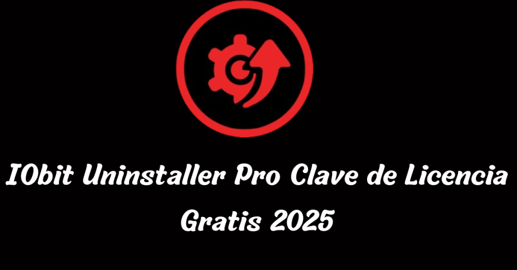 IObit Uninstaller 14.4 Pro Clave de Licencia Gratis 2025