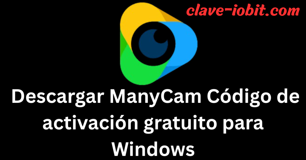 Descargar ManyCam 9.1.0.5 Código de activación gratuito para Windows