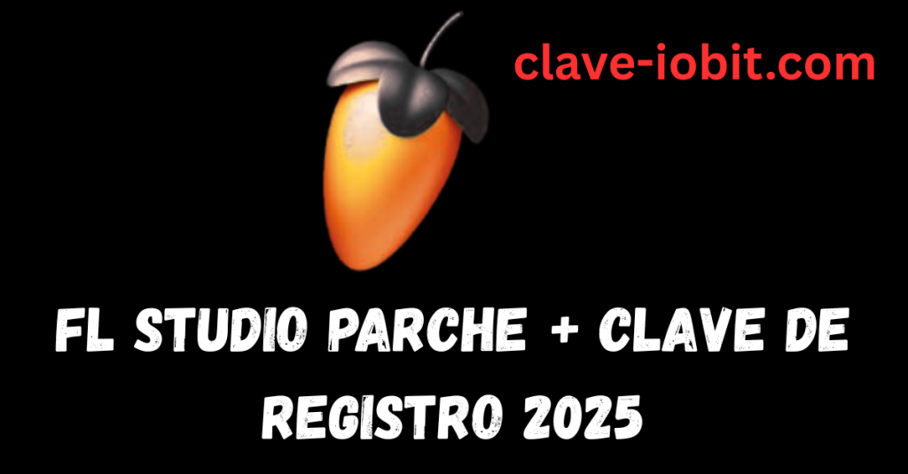 FL Studio Parche 25.1.3 Build 4922 + Clave de Registro 2025
