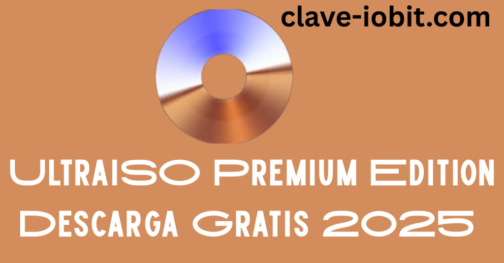 UltraISO Premium Edition 9.7.6 Build 3860 Descarga Gratis 2025