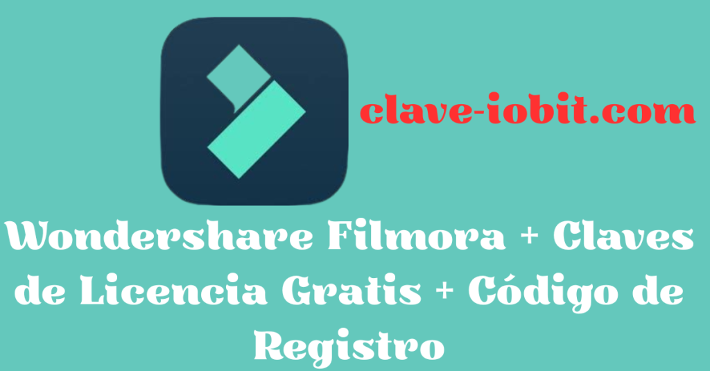 Wondershare Filmora 14.8.17 + Claves de Licencia Gratis + Código de Registro